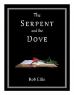 The Serpent and the Dove - Robert Ellis