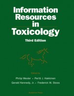 Information Resources in Toxicology - P J Hakkinen, Gerald Kennedy, Frederick W Stoss