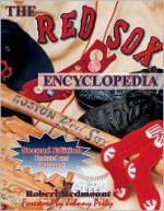 The Red Sox Encyclopedia - Robert Redmount, Johnny Pesky