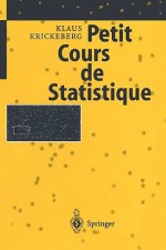 Petit Cours De Statistique (French Edition) - Klaus Krickeberg