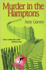 Murder in the Hamptons - Amy Garvey