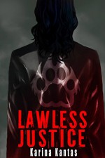 Lawless Justice - Karina Kantas