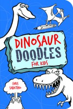 Dinosaur Doodles - Chris Sabatino