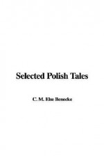 Selected Polish Tales - Else C.M. Benecke, Marie Busch