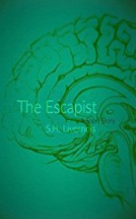 The Escapist: A Short Story - S.H. Livernois