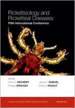 Rickettsiology and Rickettsial Diseases - Karim E. Hechemy, Didier A. Raoult, Philippe Brouqui, James E. Samuel