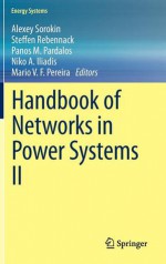 Handbook of Networks in Power Systems II - Panos M. Pardalos, Steffen Rebennack, Mario V. F. Pereira