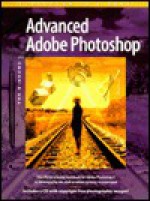 Advanced Adobe Photoshop for Windows - Adobe Systems Inc, Adobe Press