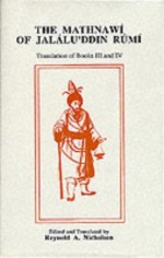 The Mathnawi of Jalalud'din Rumi, Translation of Books III and IV (Volume IV) - Rumi, Reynold Alleyne Nicholson