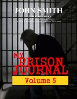 My Prison Journal - Volume 5 - John Smith, Garry M Graves