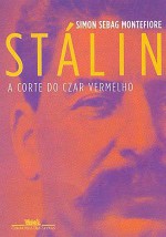 Stálin, a corte do czar vermelho - Simon Sebag Montefiore, Pedro Maia Soares