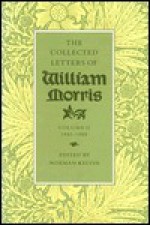 The Collected Letters of William Morris, Volume 1: 1848-1880 - Norman Kelvin