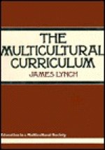 The Multicultural Curriculum - James Lynch