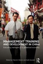 Management Training and Development in China - Malcolm Warner