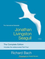 Jonathan Livingston Seagull: The Complete Edition - Richard Bach, Russell Munson