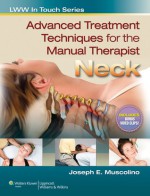 Advanced Treatment Techniques for the Manual Therapist: Neck - Joseph E. Muscolino