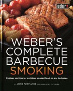 Weber's Guide to Barbecue Smoking. Jamie Purviance - Jamie Purviance