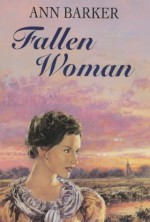 Fallen Woman - Ann Barker