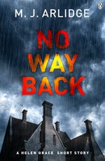 No Way Back (Detective Inspector Helen Grace) - M. J. Arlidge