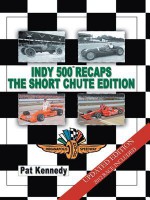 Indy 500 Recaps the Short Chute Edition - Pat Kennedy