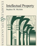 Intellectual Property: Examples & Explanations - Roger S. Haydock