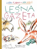 Leśna gazeta - Iwona Zimnicka, Per Dybvig, Bjørn F. Rørvik