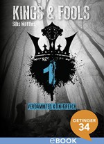 Kings & Fools. Verdammtes Königreich: Band 1 - Natalie Matt, Silas Matthes