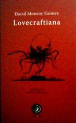 Lovecraftiana - David Monroy Gómez