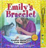 Emilys Bracelet - Kandilyn Martin, Frank Martin