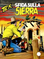 Tex n. 440: Sfida sulla Sierra - Mauro Boselli, Carlo Raffaele Marcello, Claudio Villa