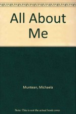 All About Me - Michaela Muntean