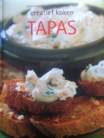 Creatief koken Tapas - Tanja Timmerman