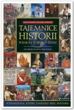 Tajemnice historii. Polska. Europa. Świat - Jerzy Besala, Dorota Lis, Adam Krawiec