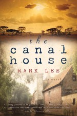 The Canal House - Mark Lee