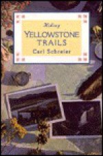 Hiking Yellowstone Trails - Carl Schreier