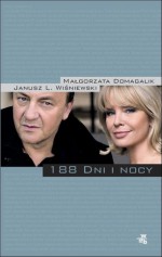 188 dni i nocy - Janusz Leon Wiśniewski, Małgorzata Domagalik