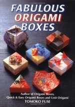 Fabulous Origami Boxes - Tomoko Fuse