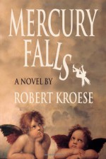 Mercury Falls - Robert Kroese