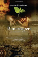 Bonereapers: A Dinah Pelerin Mystery - Jeanne Matthews