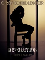 Devolution: No One Is Innocent - Christy Alexander, Christy Sechrist