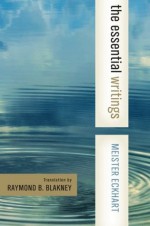 Meister Eckhart: The celebrated 14th Century mystic and scholastic: A central source and inspiration of dominant currents in philosophy and theology since Aquinas, w/the text of his historic Defense - Meister Eckhart