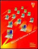 Novell Net Ware For Users - Gary B. Shelly, Thomas J. Cashman