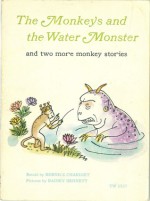 The monkeys and the water monster: And two more monkey stories - Bernice Chardiet, Rainey Bennett