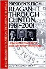 Presidents from Reagan Through Clinton, 1981-2001: Debating the Issues in Pro and Con Primary Documents - Lane Crothers, Nancy S. Lind