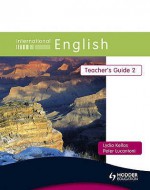 International English: Teacher's Guide Bk. 2 - Peter Lucantoni