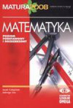 Matematyka Matura 2008 Poziom podstawowy i rozszerzony - Jacek Człapiński, Uss Jadwiga