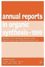 Annual Reports in Organic Synthesis 1999 - Philip M. Weintraub