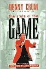 State of the Game: Coach Denny Crum's Perspective on College Basketball - Denny Crum, Bob Schaller