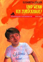 Und wenn ich zurückhaue? (Carlsen Taschenbuch) - Elisabeth Zöller, Elisabeth Z