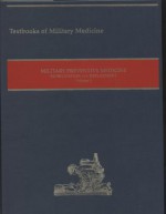 Military Preventive Medicine: Mobilization and Deployment, Volume 1 - Borden Institute, Walter Reed Army Medical Center, Borden Institute, Walter Reed Army Medical Center, Patrick Kelley